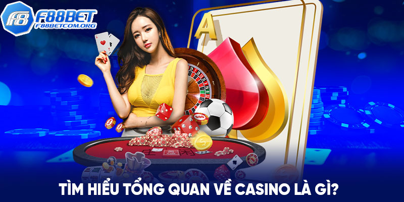 Casino là sòng cá cược hấp dẫn tại F88bet