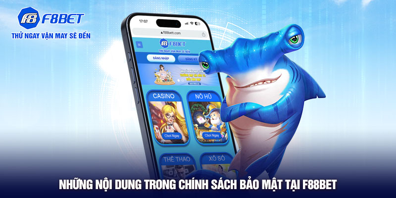 Những nội dung trong chính sách bảo mật F88BET