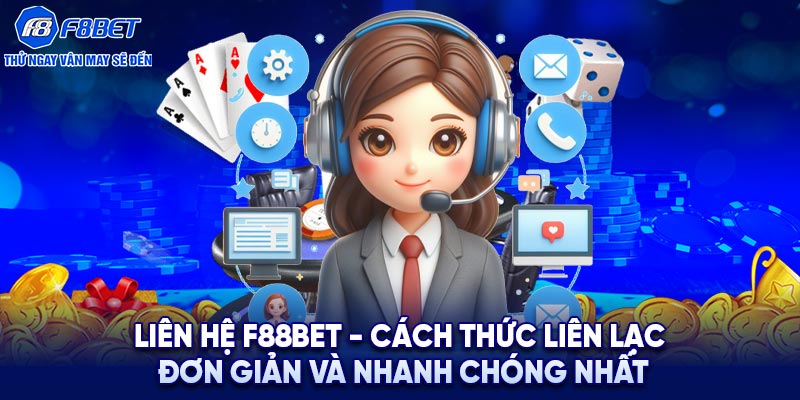 Những cách thức liên hệ F88BET