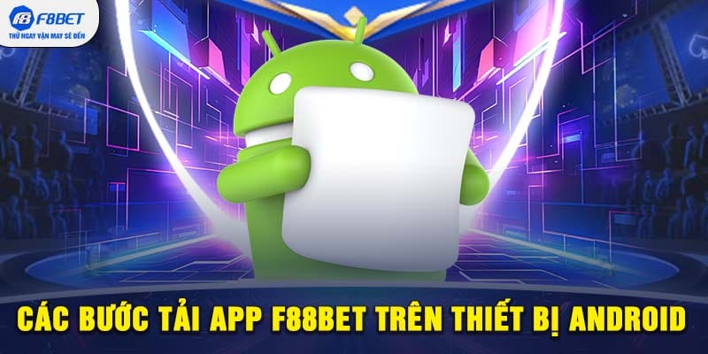 Hướng dẫn tải app F88BET cho android